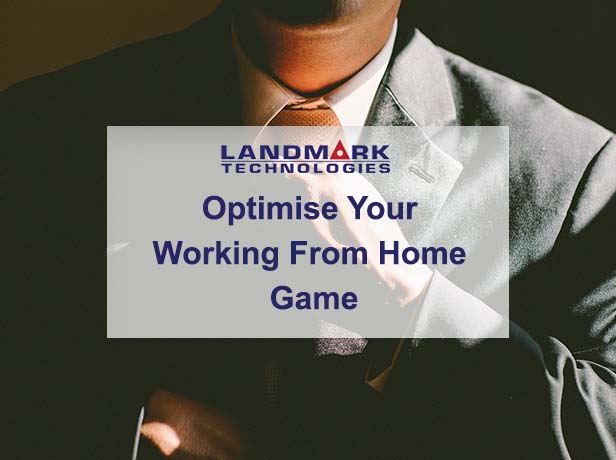 Optimise your working from home game