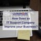 How does using an IT support company improve your business?