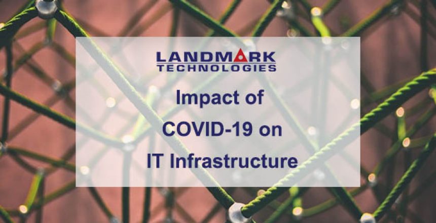 Impact of COVID 19 on business IT infrastructure