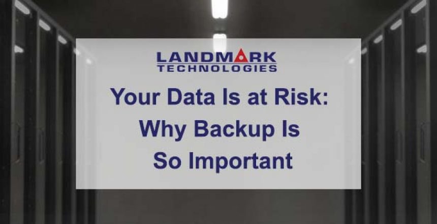 Your Data Is at Risk Why Backup Is So